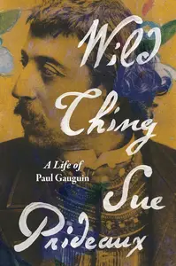 Wild Thing: A Life of Paul Gauguin, US Edition