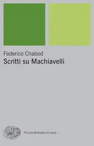 Federico Chabod - Scritti su Machiavelli