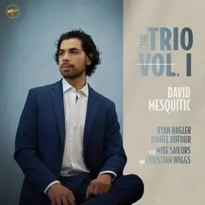 David Mesquitic - The Trio Vol. I (2024) [Official Digital Download 24/96]
