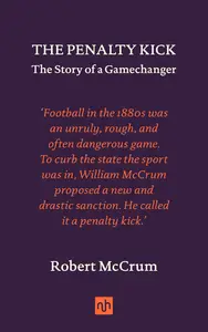 The Penalty Kick: The Story of a Gamechanger