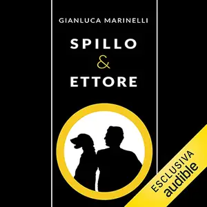 «Spillo & Ettore» by Gianluca Marinelli