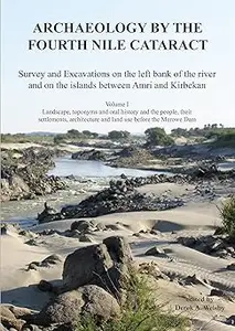 Archaeology by the Fourth Nile Cataract: Survey and Excavations on the Left Bank of the River and on the Islands Between