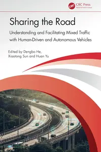 Sharing the Road: Understanding and Facilitating Mixed Traffic with Human-Driven and Autonomous Vehicles