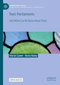 Toxic Parliaments: And What Can Be Done About Them