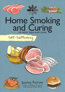 Self-Sufficiency: Home Smoking and Curing (IMM Lifestyle Books) Recipes