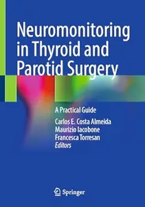 Neuromonitoring in Thyroid and Parotid Surgery