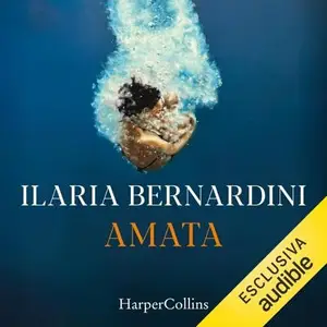 «Amata» by Ilaria Bernardini