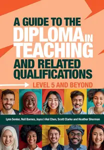 A Guide to the Diploma in Teaching and Related Qualifications: Level 5 and beyond