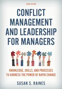 Conflict Management and Leadership for Managers: Knowledge, Skills