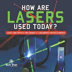 How Are Lasers Used Today?