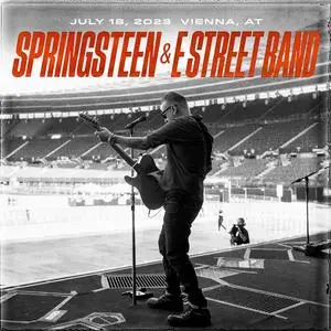 Bruce Springsteen & The E Street Band - 2023-07-18 - Ernst Happel Stadion, Vienna, AT (2023) [Official Digital Download 24/96]