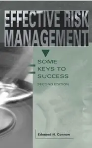 Effective Risk Management: Some Keys to Success (2nd edition) [Repost]