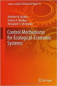 Control Mechanisms for Ecological-Economic Systems