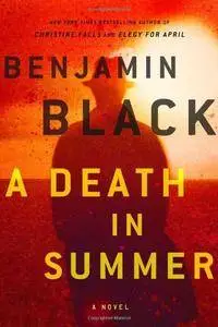 A Death in Summer: A Novel (Quirke)(Repost)