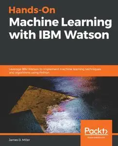 Hands-On Machine Learning with IBM Watson (repost)
