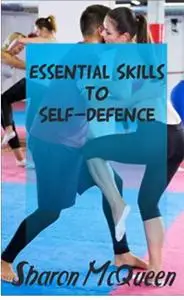 How to Self-defence: Essential skill sets for self defence