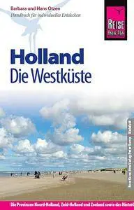 Reise Know-How Holland - Die Westküste: Reiseführer für individuelles Entdecken (Auflage: 6)
