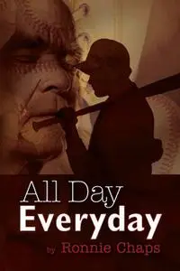 «All Day Everyday» by Ronnie Chaps