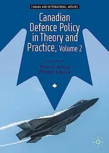 Canadian Defence Policy in Theory and Practice, Volume 2
