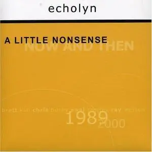echolyn - A Little Nonsense: Now And Then (2002)