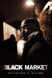 Viceland - Black Market: With Michael K Williams (2016)