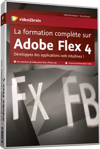 La formation complète sur Adobe Flex 4