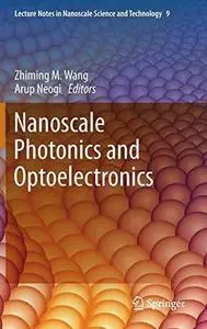 Nanoscale Photonics and Optoelectronics: Science and Technology