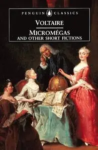 Micromegas and Other Short Fictions (Penguin Classics)