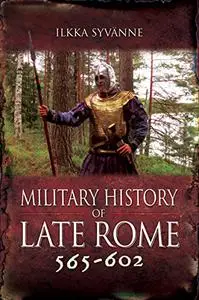 Military History of Late Rome 565–602