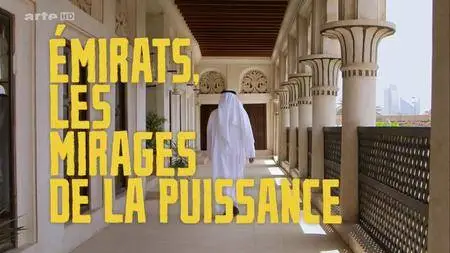 (Arte) Émirats, les mirages de la puissance (2016)