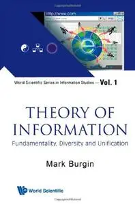 Theory of Information: Fundamentality, Diversity and Unification (repost)