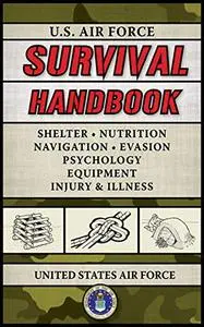 U.S. Air Force Survival Handbook by United States Air Force (Repost)