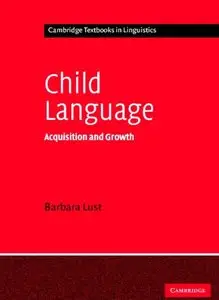Child Language: Acquisition and Growth (repost)