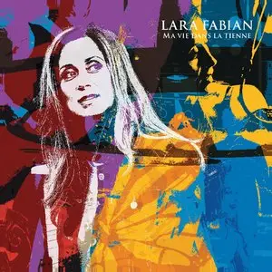 Lara Fabian - Ma vie dans la tienne [Limited Edition] (2015)