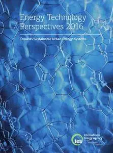 Energy technology perspectives 2016 : towards sustainable urban energy systems
