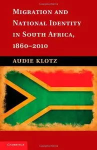 Migration and National Identity in South Africa, 1860-2010 (repost)