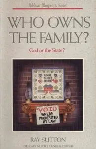 Who Owns the Family: God or the State?