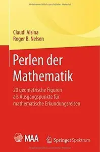 Perlen der Mathematik: 20 geometrische Figuren als Ausgangspunkte für mathematische Erkundungsreisen (Repost)