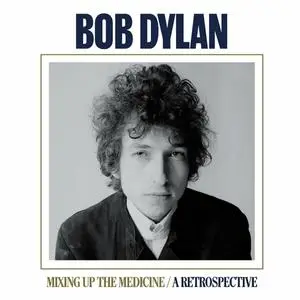 Bob Dylan - Mixing Up the Medicine: A Retrospective (2023)