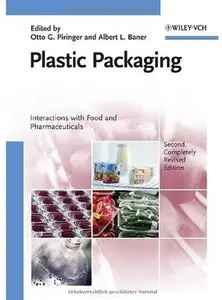 Plastic Packaging: Interactions with Food and Pharmaceuticals by Otto G. Piringer [Repost]