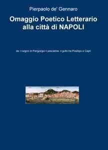 Omaggio Poetico Letterario alla città di NAPOLI