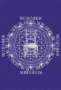 Remember, Be Here Now (Repost)