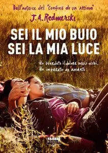 J.A. Redmerski - Sei il mio buio sei la mia luce