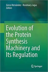 Evolution of the Protein Synthesis Machinery and Its Regulation (Repost)