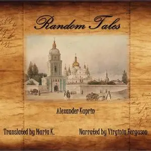 «Random Tales» by Alexander Kuprin