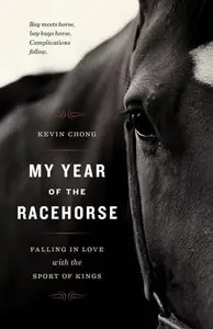 My Year of the Racehorse: Falling in Love with the Sport of Kings (Repost)