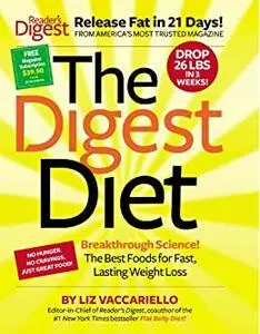 The Digest Diet: The Best Foods for Fast, Lasting Weight Loss