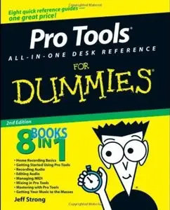 Pro Tools All-in-One Desk Reference For Dummies (2nd edition) [Repost]