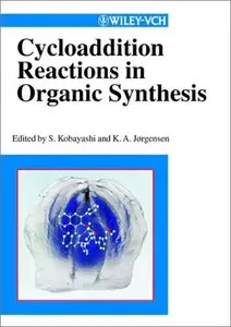 Cycloaddition Reactions in Organic Synthesis by Shū Kobayashi