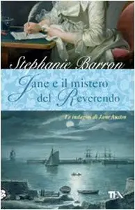 Stephanie Barron - Jane e il mistero del Reverendo: Un'indagine per la detective Jane Austen